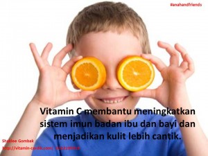Vitamin C diperlukan untuk meningkatkan sistem imun ibu dan bayi