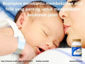 BComplex membantu membekalkan asid folik yang sangat penting untuk bayi