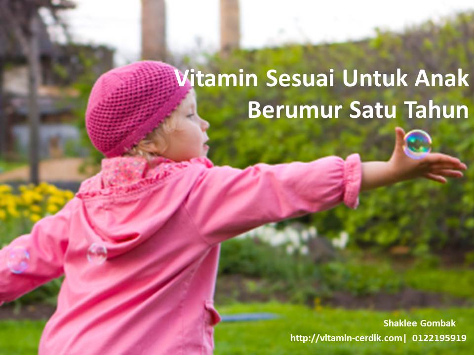 vitamin sesuai untuk anak berumur satu tahun