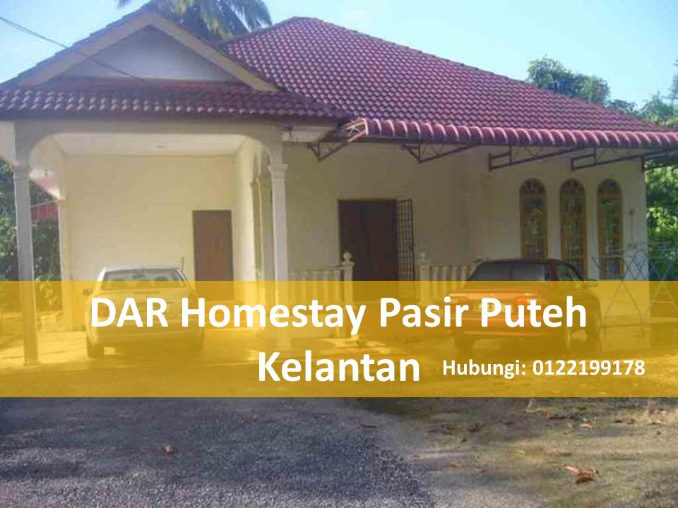 DAR Homestay Terbaik Di Pasir Puteh Kelantan