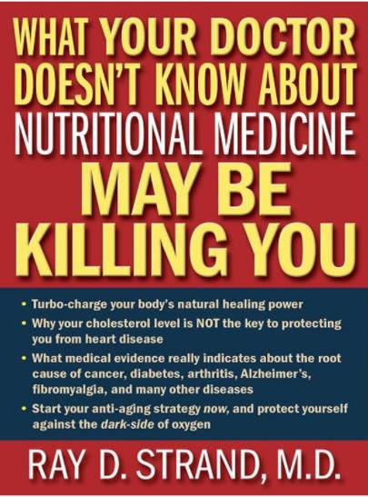 Dr Strand penulis buku What Your Doctor Doesnt Know About Nutritional Medicine Maybe Killing You